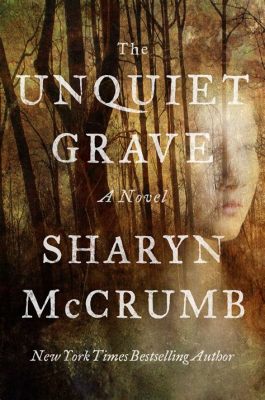  The Unquiet Grave: Une Ballade Époustouflante du 16ème Siècle sur la Mort et le Remords !